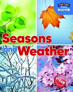 Foxton Primary Science: Seasons and Weather (Key Stage 1 Science)