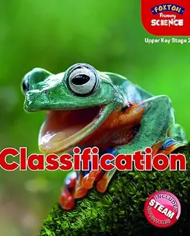 Foxton Primary Science: Classification (Upper KS2 Science)