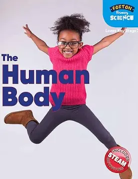Foxton Primary Science: The Human Body (Lower KS2 Science)