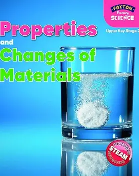 Foxton Primary Science: Properties and Changes of Materials (Upper KS2 Science)