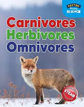 Foxton Primary Science: Carnivores Herbivores Omnivores (Key Stage 1 Science)