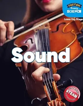 Foxton Primary Science: Sound (Lower KS2 Science)