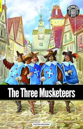 The Three Musketeers - Foxton Reader Level-3 (900 Headwords B1) with free online AUDIO