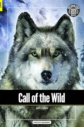 Call of the Wild - Foxton Reader Level-3 (900 Headwords B1) with free online AUDIO