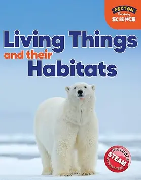 Foxton Primary Science: Living Things and their Habitats (Key Stage 1 Science)